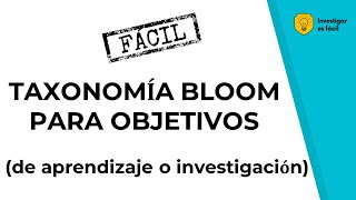 👀🎯Taxonomía de Bloom para objetivos generales y específicos  Investigar es fácil 😎 [upl. by Ettedo]