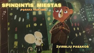 ŽVIRBLIŲ PASAKOS SPINDINTIS MIESTAS [upl. by Narmak]