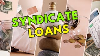 Understanding Syndicate Loans Key Parties Involved [upl. by Shedd628]