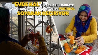 Kadınlar Evde Portakal Soyarak Aile Bütçesine Katkıda Bulunuyor [upl. by Assenna]