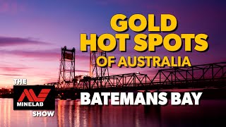 Gold Hot Spots of Australia  Batemans Bay New South Wales [upl. by Ten]