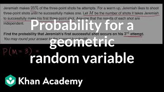 Probability for a geometric random variable  Random variables  AP Statistics  Khan Academy [upl. by Edeline]