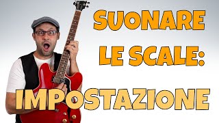 LEZIONI DI CHITARRA ELETTRICA IMPOSTAZIONE DEL LAVORO SCALARE [upl. by Erin902]