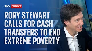 Rory Stewart joins calls for cash transfers to end extreme poverty [upl. by Aelram]