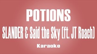 SLANDER amp Said the Sky  Potions ft JT Roach Karaoke Instrumental [upl. by Yffub55]