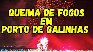 RÉVEILLON em PORTO DE GALINHAS 🏖️ 2024 queima de fogos 🎆🎆😃 [upl. by Jake]