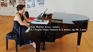 AnaMarija Kyun  F Chopin Piano Sonata in b minor op58 1mov [upl. by Neruat]