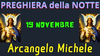 Preghiera della Notte  Preghiera allArcangelo Michele 19 Novembre [upl. by Hesther]