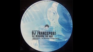 DJ Tranceport  1st Mission Fridge remix [upl. by Aiciled119]