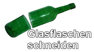 Glasflaschen schneiden [upl. by Bendicty]