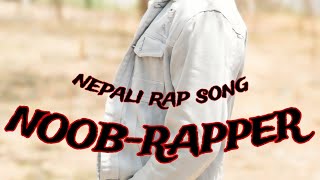 NOOB RAPPER NEW NEPALI RAP SONG OFFICIAL MUSIC VIDEO 20812024BEVEN [upl. by Naihtniroc]