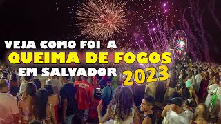 Reveillon Salvador 2023  Veja a MULTIDÃO que compareceu à Principal QUEIMA de FOGOS da Capital [upl. by Kiona418]