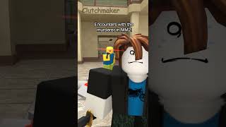 Encounters a murderer shorts short roblox funny robloxmemes [upl. by Trstram]