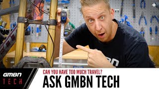 Can Your MTB Have Too Much Suspension Travel  Ask GMBN Tech [upl. by Hildy]