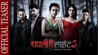 CHAPALI HEIGHT 3  Nepali Movie Teaser 2021  Swastima Khadka Amir Gautam Arpan Supuspa Mahesh [upl. by June]