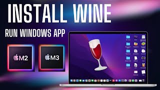 How to Install Wine in MacBook M1M2M3  Run Windows App in MacOs [upl. by Rabbaj]