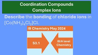 Describe Bonding in Coordination CompoundsComplex Ion and Counter Ion IB May 2024 [upl. by Assadah]