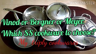 Vinod or Meyer or Bergner Which stainless steel cookware to chooseTips for using triplySS Cookware [upl. by Rot993]