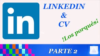 LINKEDIN Y CV  Parte 2 [upl. by Araihc]