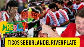 Ticos se burlan del Fútbol Argentino Y más del River Plate [upl. by Anaehr299]