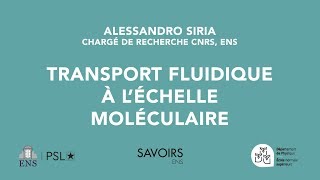 Alessandro Siria  Nanofluidique  Transport des fluides à l’échelle moléculaire [upl. by Nylrebmik]