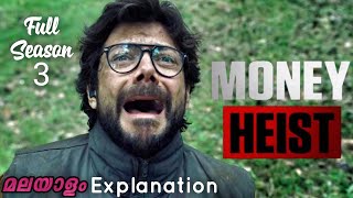 MONEY HEIST Season 3 Full  English Web Series Explained in Malayalam  Full Explanation [upl. by Aisatna]