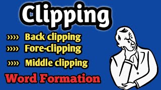 What is clipping  Word formation  Clipping types  Middle clipping  Fore clipping [upl. by Brine]