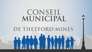 Le Conseil Municipal de la Ville de Thetford Mines 17 juin 2024 [upl. by Ammamaria]