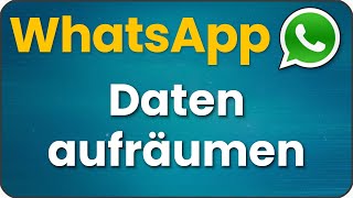 WhatsApp Daten löschen oder verschieben Bilder Fotos Videos Dokumente [upl. by Meter]