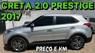 PREÇO E KM 👉 CRETA 20 PRESTIGE 2017 [upl. by Bocock514]