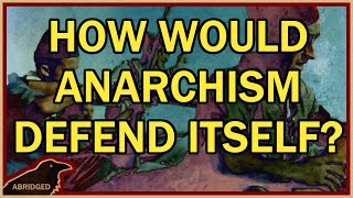 How Would Anarchism Defend Itself [upl. by Larimore571]