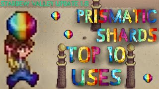 Prismatic Shards  Top 10 Uses in Stardew Valley [upl. by Atthia]