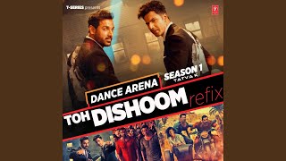 TOH DISHOOM REFIX FROM quotDANCE ARENA SEASON 1quot Remix By Tatva K [upl. by Ettellocin]