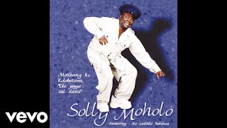 Solly Moholo  Banaka Nako Ea Me E Haufi Official Audio [upl. by Haliehs]