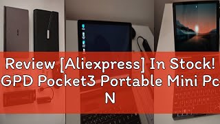 Review Aliexpress In Stock GPD Pocket3 Portable Mini Pc Notebook Laptop Computer UMPC 8inch Inte [upl. by Hareemas]