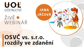 OSVČ vs sro  rozdíly ve zdanění  UOL Webinář 🔴 [upl. by Enilamme353]