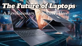 The Future of Laptops A Revolutionary Leap Already Here [upl. by Giffy]