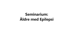 Äldre med Epilepsi [upl. by Neened829]