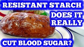 Resistant Starch  Does it Really Lower Blood Sugar [upl. by Leyameg]