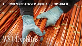 Why Copper Is Now One of the Worlds Most InDemand Metals  WSJ [upl. by Newsom]