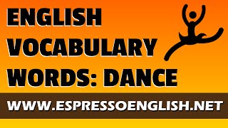 English Vocabulary Words Dance [upl. by Sukcirdor]