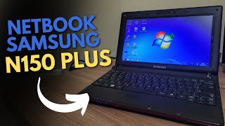 Netbook Samsung N150 PLUS ainda vale a pena Analisando [upl. by Eckmann]