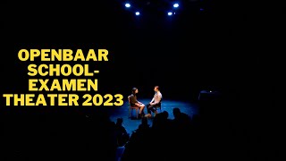 Openbaar Schoolexamen Theater 2023 [upl. by Reitrac]