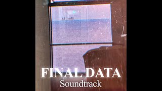 Final Data  Soundtrack [upl. by Atinod]