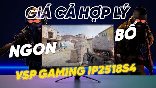 Màn hình VSP Gaming IP2518S4 Thông số chuẩn quốc dân giá tốt nhất [upl. by Saitam814]