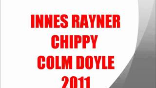 MC INNES RAYNER CHIPPY COLM DOYLE TRACK 5 [upl. by Rosemonde]