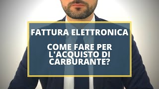 Fattura elettronica Come fare per lacquisto di carburante [upl. by Abixah]