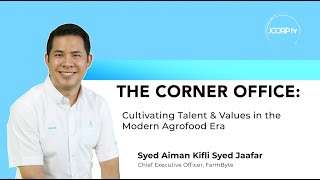 The Corner Office Cultivating Talent amp Values in the Modern Agrofood Era Part 2 [upl. by Asfah215]