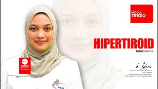 HIPERTIROID  TATALAKSANA  MODUL TIROID  dr LAKSMI SASIARINI SpPD KEMD [upl. by Raeann319]