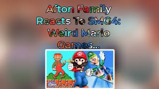 The Afton Family Reacts To SMG4 Weird Mario Games Be Like  Gacha club [upl. by Artemisa975]